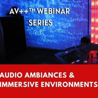 Webinar #2: Immersive Environment and 3D Audio Ambiances
